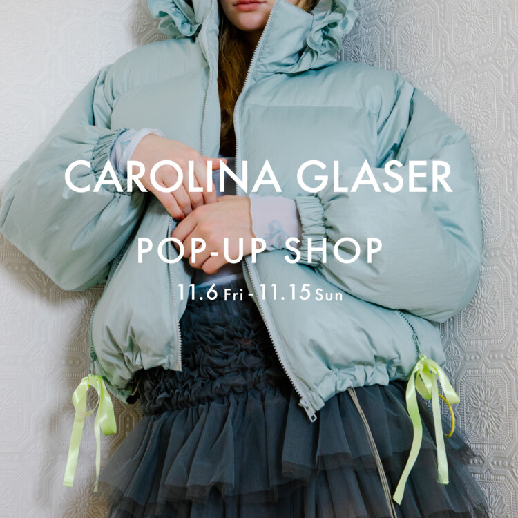 〈CAROLINA GLASER〉 ポップアップショップを「ビームス 新宿」「ビームス 横浜東口」「ビームス 京都」「ビームス 吉祥寺」の4店舗で開催🎀✨