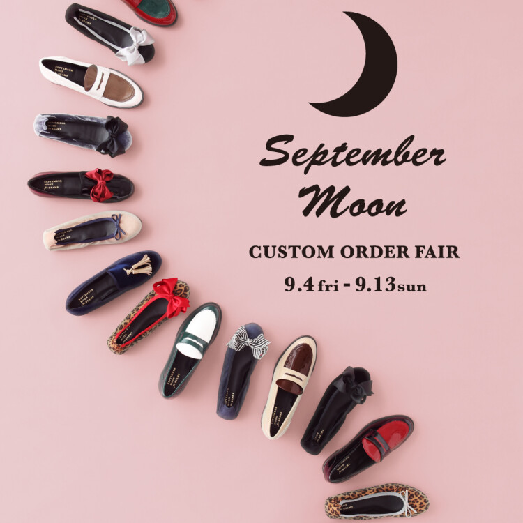 〈September Moon〉CUSTOM ORDER FAIR ＠TNJ・KKJ 🥿✨