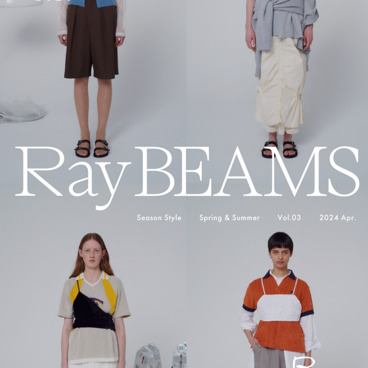 Ray BEAMS 2024 Spring & Summer Season Style vol.3