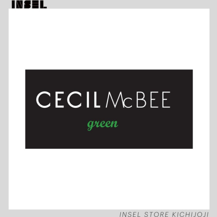 『CECIL McBEE green』㏌ INSEL STORE（3F)